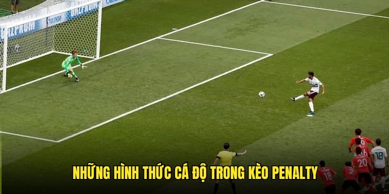 Tổng hợp những hình thức kèo độ được ưa chuộng nhất